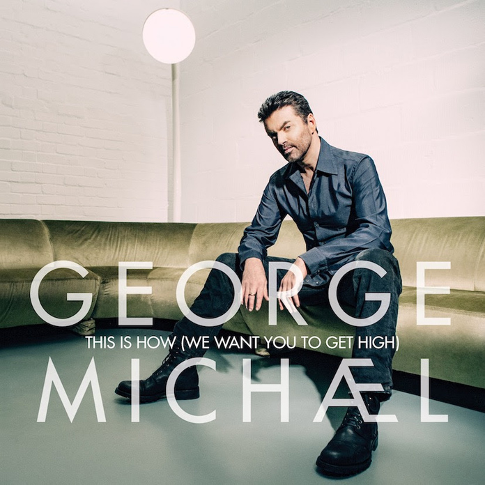 George Michael – Hear New Posthumous Single “This Is How (We Want You to Get High)” | Under the ...