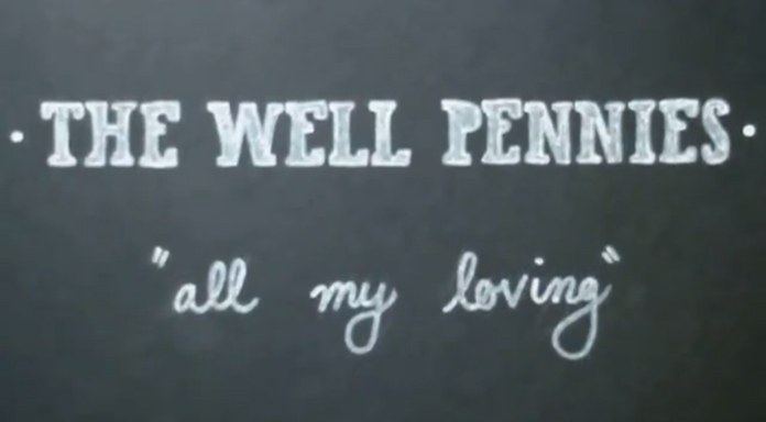 Premiere The Well Pennies All My Loving The Beatles Cover Video Under The Radar Music Magazine
